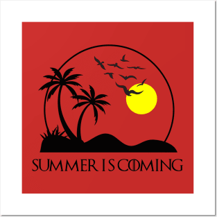 Summer is coming Posters and Art